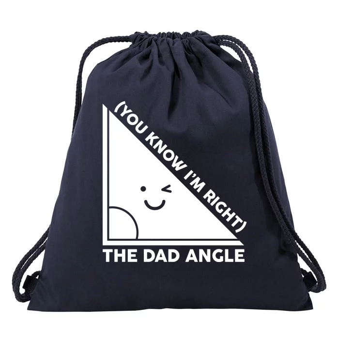 The Dad Angle You Know I'm Right Matching Family Shirts Drawstring Bag