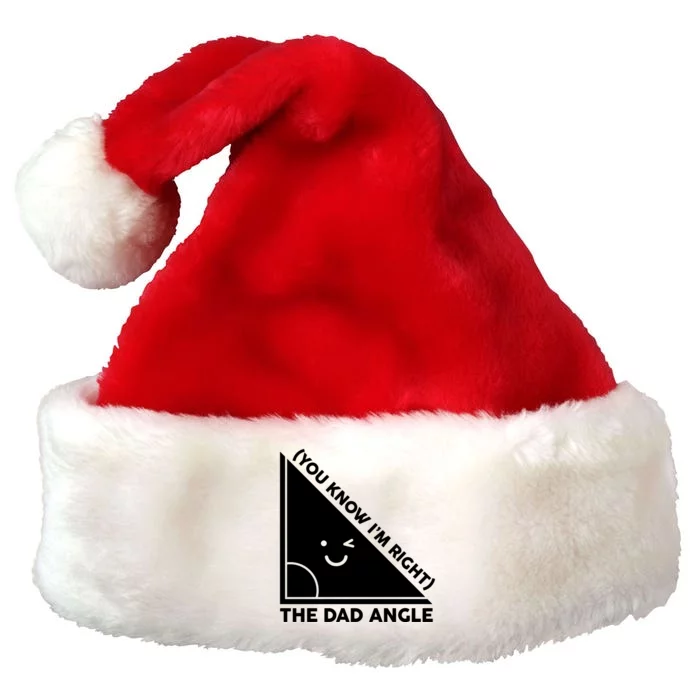 The Dad Angle You Know I'm Right Matching Family Shirts Premium Christmas Santa Hat