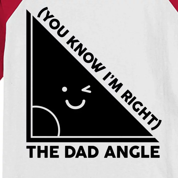 The Dad Angle You Know I'm Right Matching Family Shirts Kids Colorblock Raglan Jersey