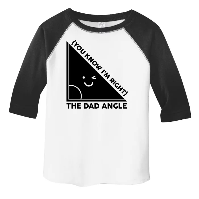 The Dad Angle You Know I'm Right Matching Family Shirts Toddler Fine Jersey T-Shirt