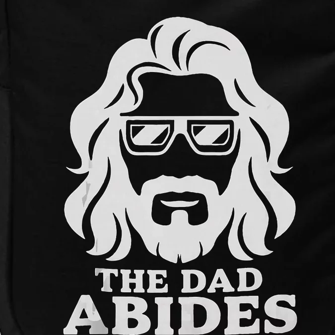 The Dad Abides Fathers Day And Daddy Birthday Impact Tech Backpack