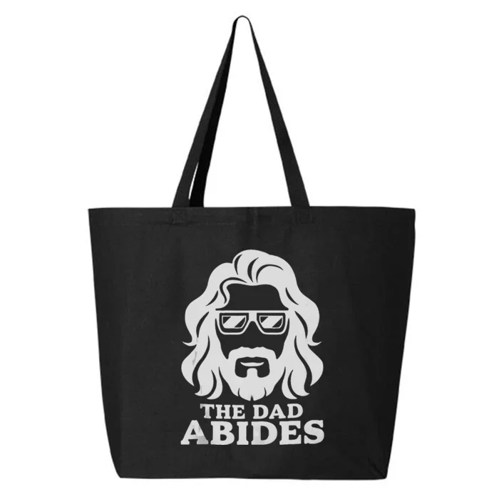 The Dad Abides Fathers Day And Daddy Birthday 25L Jumbo Tote