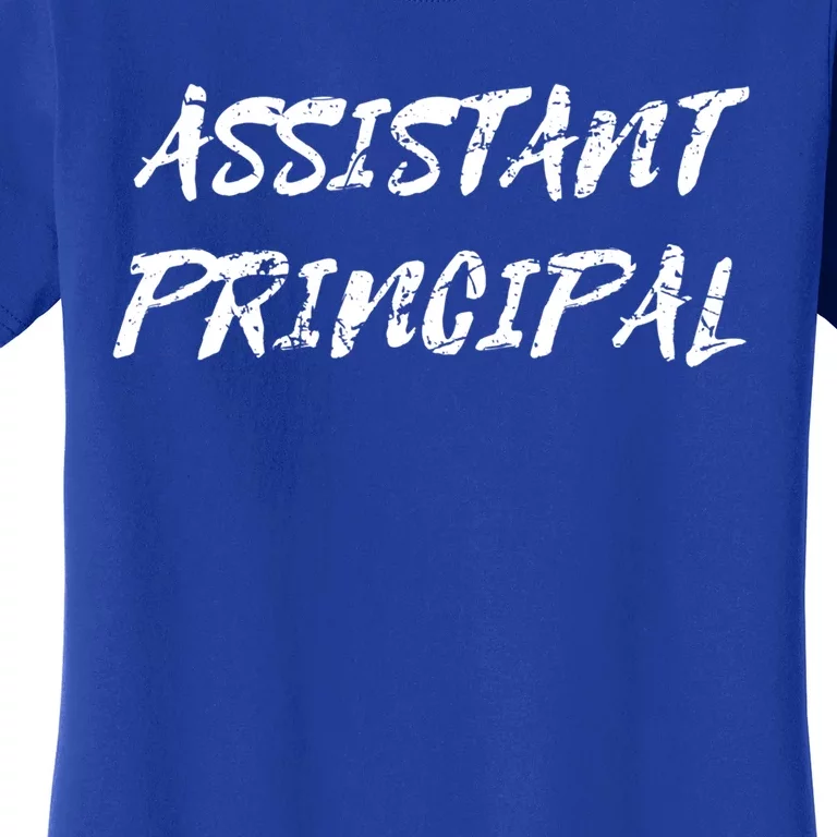 Teacher's Day Appreciation Funny Assistant Principal Gift Women's T-Shirt