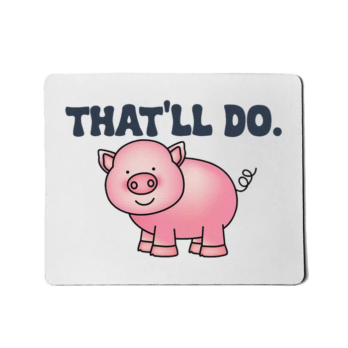 ThatLl Do Awesome Farm Pig Design Mousepad