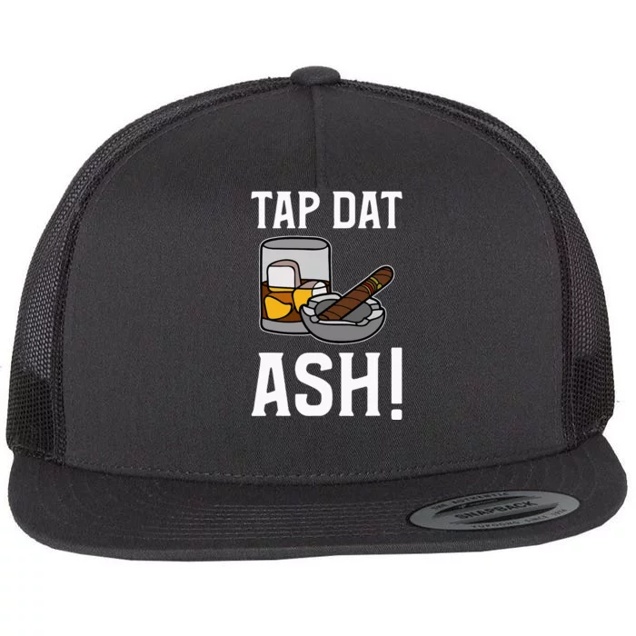 Tap Dat Ash! Cigars Flat Bill Trucker Hat