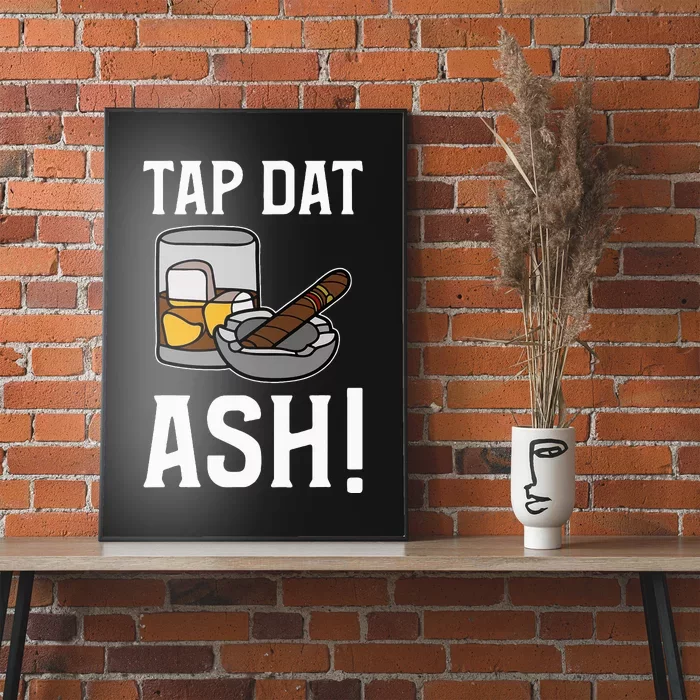 Tap Dat Ash! Cigars Poster