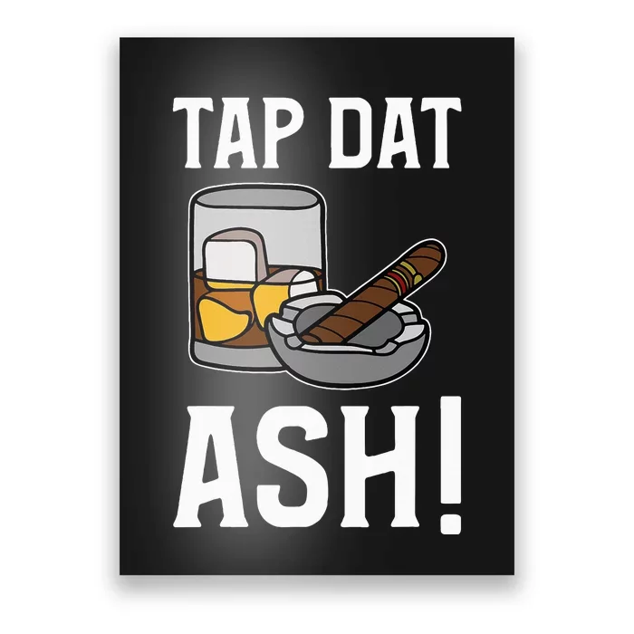 Tap Dat Ash! Cigars Poster