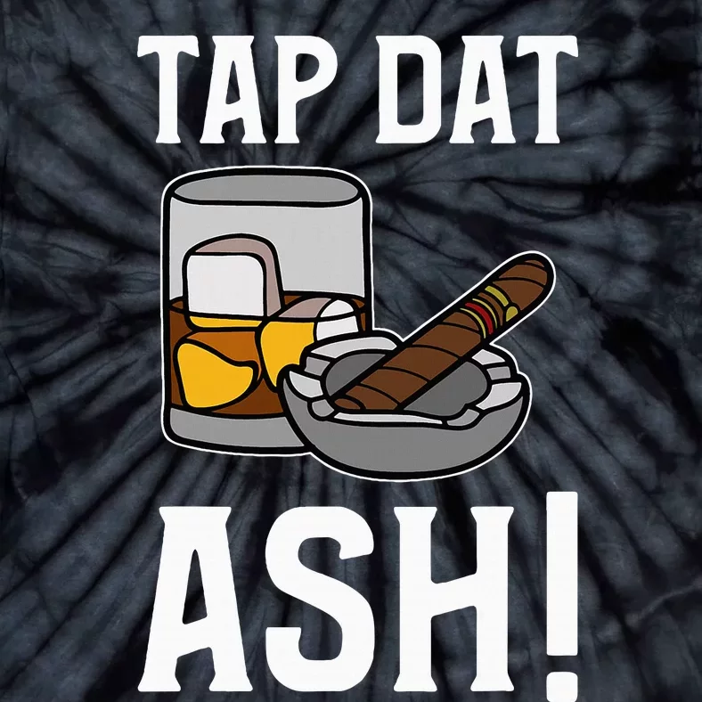 Tap Dat Ash! Cigars Tie-Dye T-Shirt