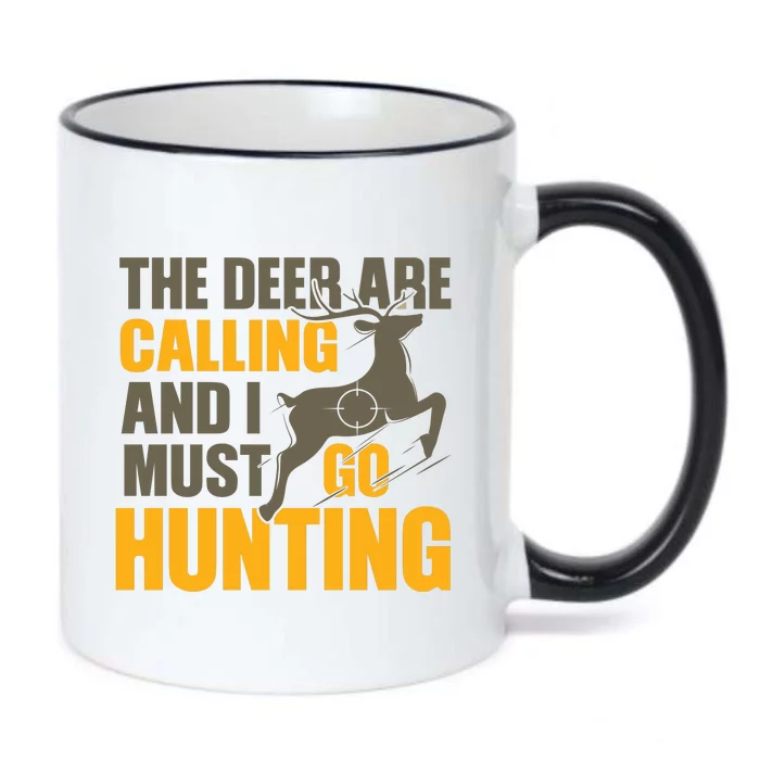 The Deer Are Calling So I Must Go Hunting Black Color Changing Mug