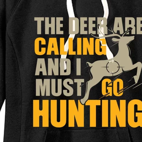 The Deer Are Calling So I Must Go Hunting Women's Fleece Hoodie