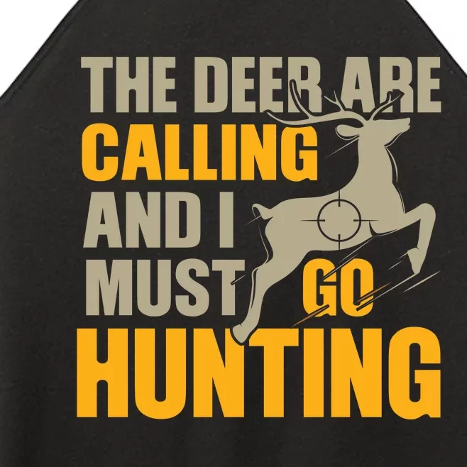 The Deer Are Calling So I Must Go Hunting Women’s Perfect Tri Rocker Tank