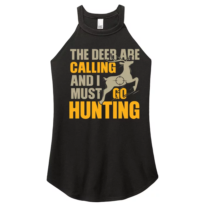 The Deer Are Calling So I Must Go Hunting Women’s Perfect Tri Rocker Tank