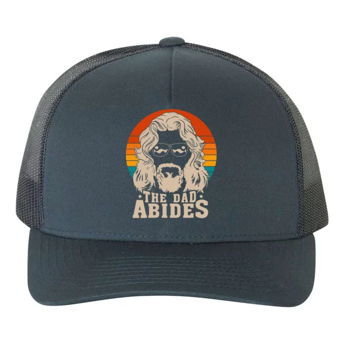 The Dad Abides Funny Fathers Day Retro Yupoong Adult 5-Panel Trucker Hat