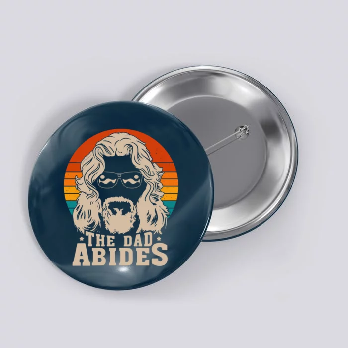 The Dad Abides Funny Fathers Day Retro Button