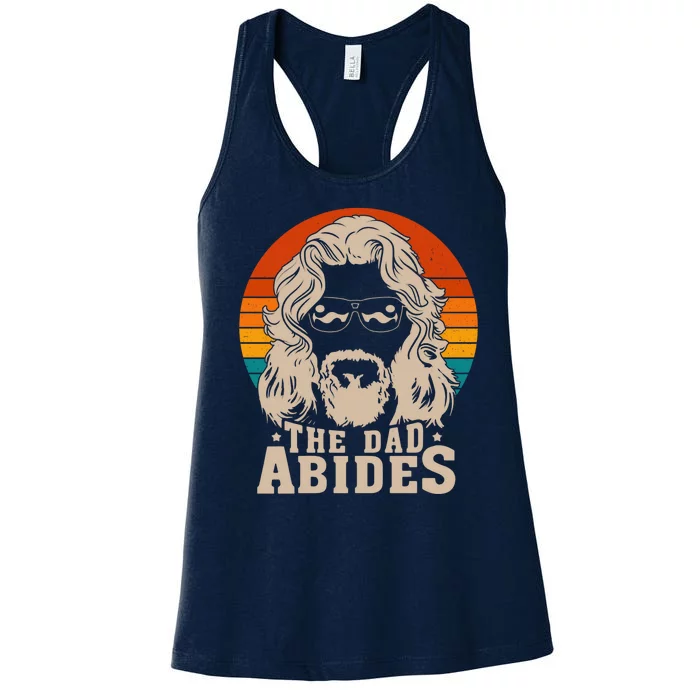 The Dad Abides Funny Fathers Day Retro Women's Racerback Tank