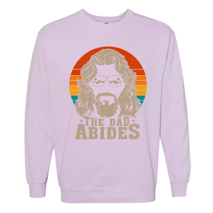 The Dad Abides Funny Fathers Day Retro Garment-Dyed Sweatshirt