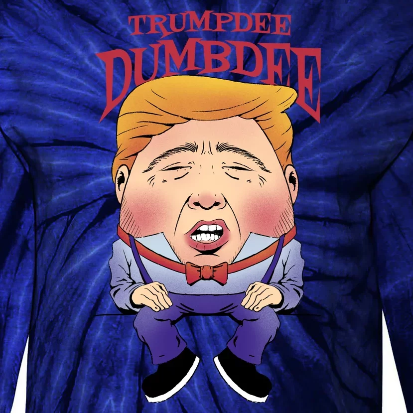 Trumpdee Dumbdee Anti Trump Funny Tie-Dye Long Sleeve Shirt