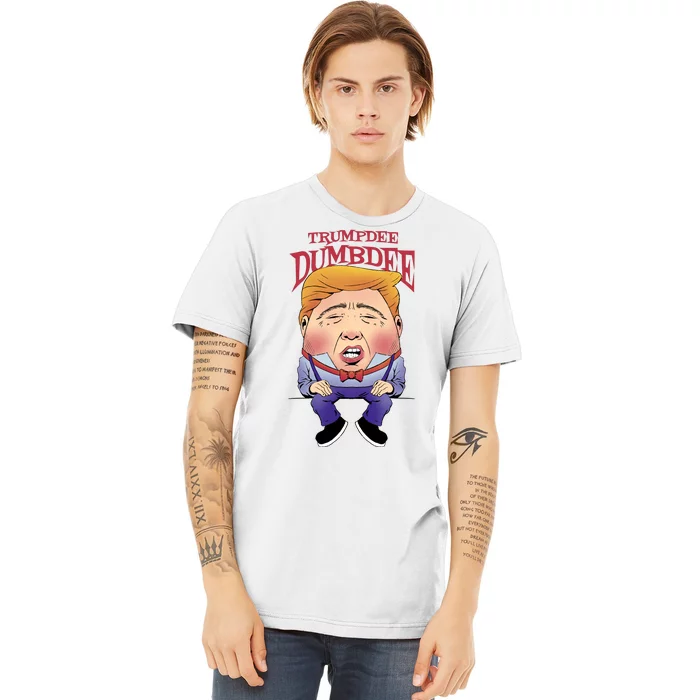 Trumpdee Dumbdee Anti Trump Funny Premium T-Shirt