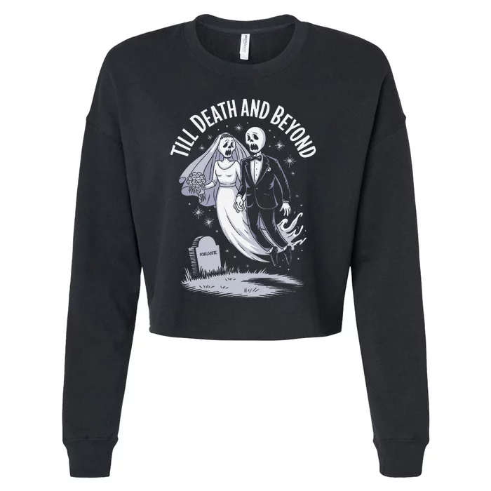 Till Death And Beyond Haunted Couple Halloween Fun Cropped Pullover Crew