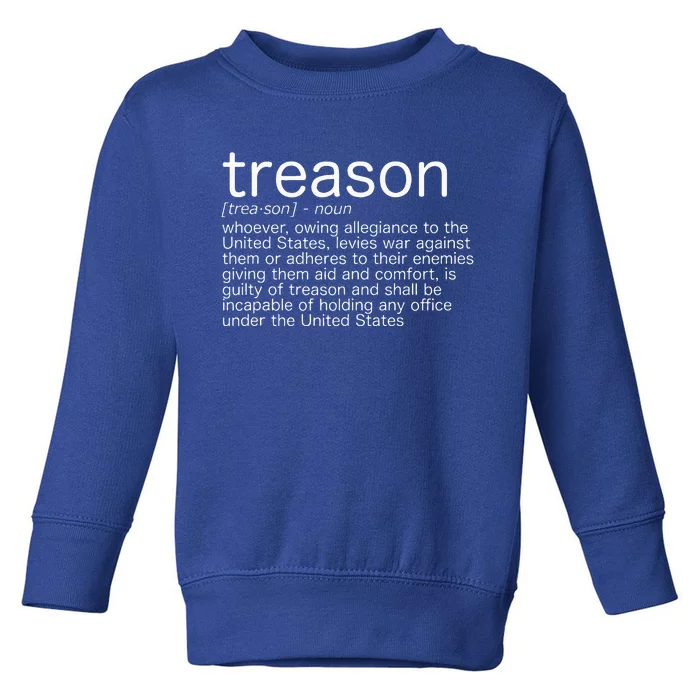 Treason Definition Anti Trump Treason Toddler Sweatshirt