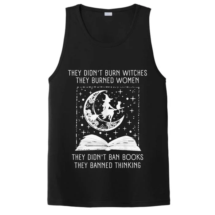 They Didn't Burn Witches They Burned Ban Book Performance Tank