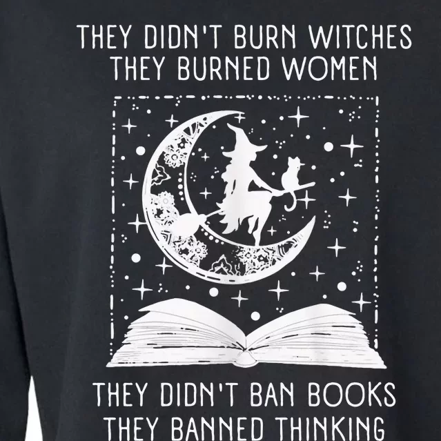 They Didn't Burn Witches They Burned Ban Book Cropped Pullover Crew