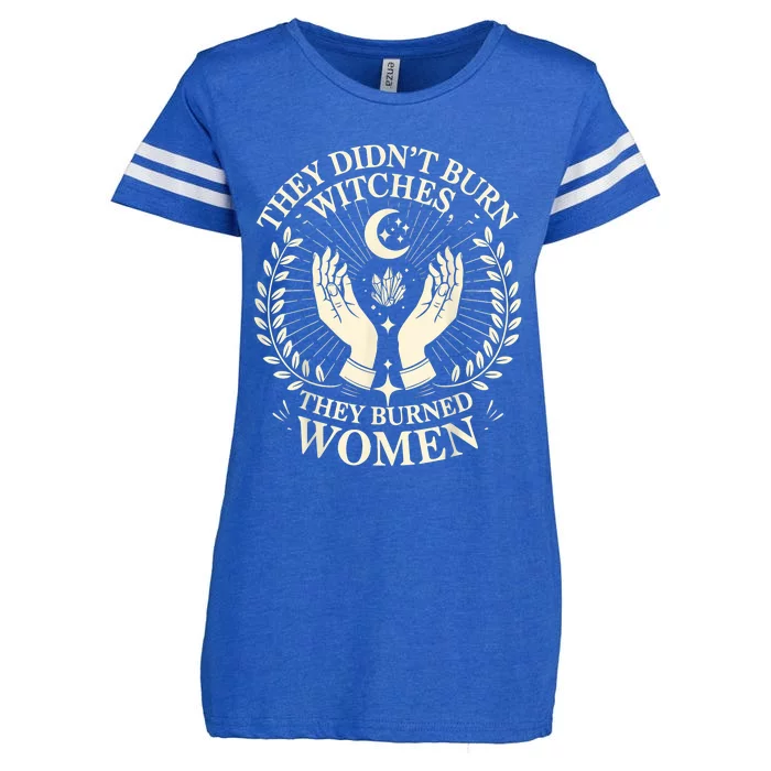 They DidnT Burn Witches They Burned Women Halloween Witch Enza Ladies Jersey Football T-Shirt