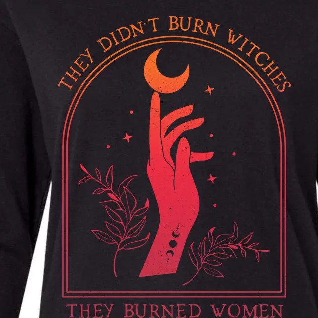 They DidnT Burn Witches They Burned Women Witchy Feminist Womens Cotton Relaxed Long Sleeve T-Shirt