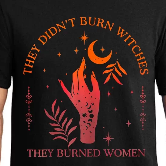 They DidnT Burn Witches They Burned Witchy Feminist Pajama Set