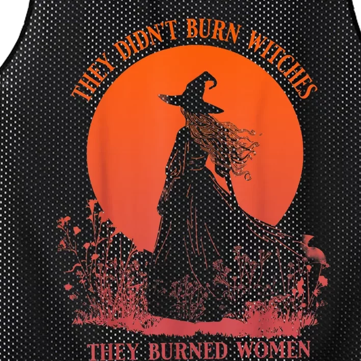 They DidnT Burn Witches They Burned Women Witchy Feminist Mesh Reversible Basketball Jersey Tank