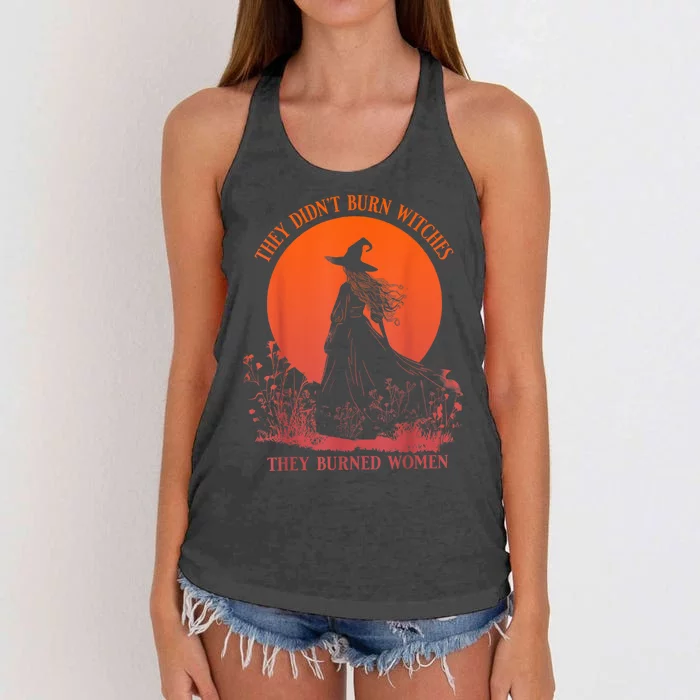 They DidnT Burn Witches They Burned Women Witchy Feminist Women's Knotted Racerback Tank