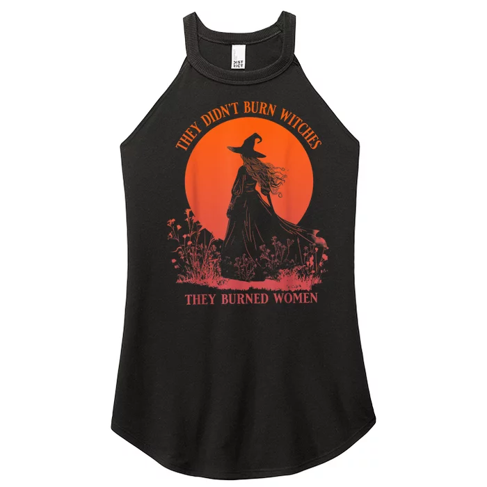 They DidnT Burn Witches They Burned Women Witchy Feminist Women’s Perfect Tri Rocker Tank