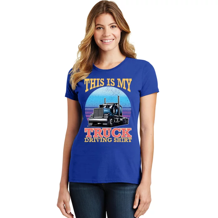 Trucker Diesel Big Rig Semigreat Gifttrailer Truck Driver Gift Women's T-Shirt