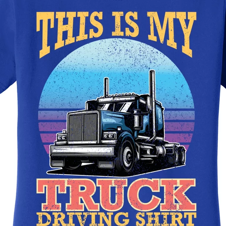 Trucker Diesel Big Rig Semigreat Gifttrailer Truck Driver Gift Women's T-Shirt