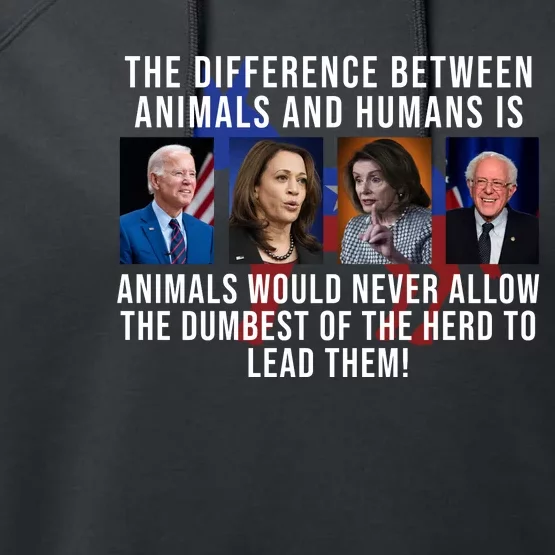 The Difference Between Animals And Humans Funny Democrat Performance Fleece Hoodie