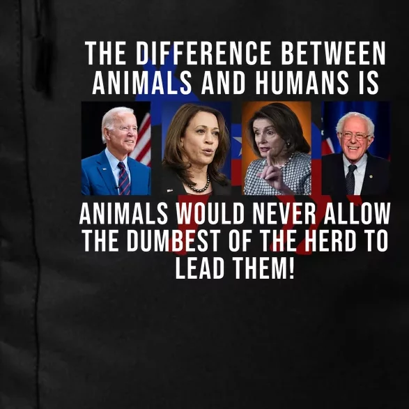 The Difference Between Animals And Humans Funny Democrat Daily Commute Backpack