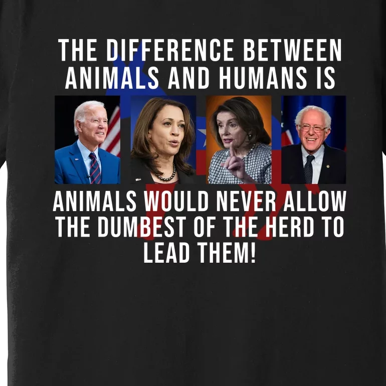 The Difference Between Animals And Humans Funny Democrat Premium T-Shirt