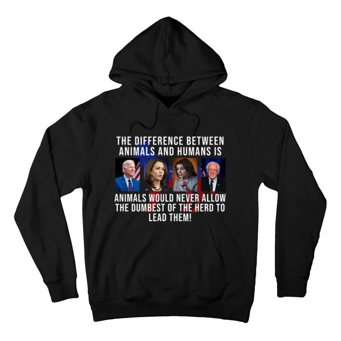 The Difference Between Animals And Humans Funny Democrat Tall Hoodie