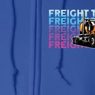 Trucker Diesel Big Rig Semigifttrailer Truck Driver Gift Full Zip Hoodie