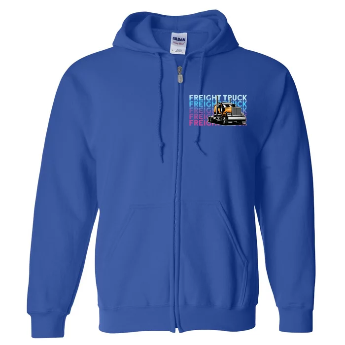 Trucker Diesel Big Rig Semigifttrailer Truck Driver Gift Full Zip Hoodie