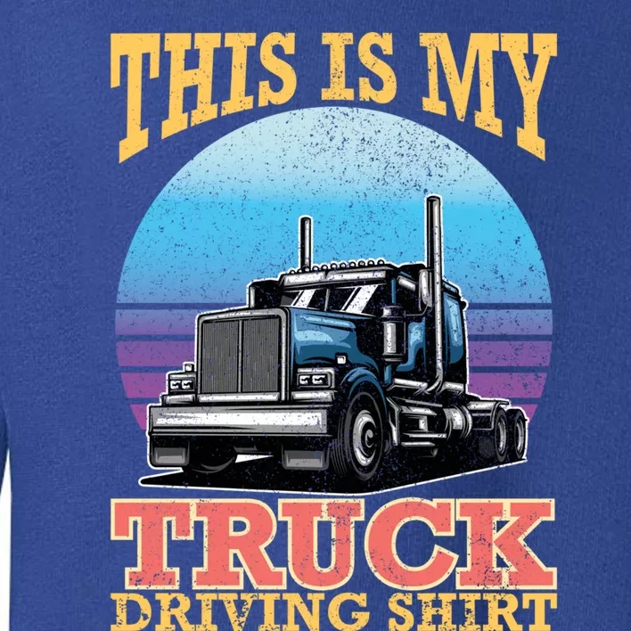 Trucker Diesel Big Rig Semigifttrailer Truck Driver Gift Toddler Sweatshirt