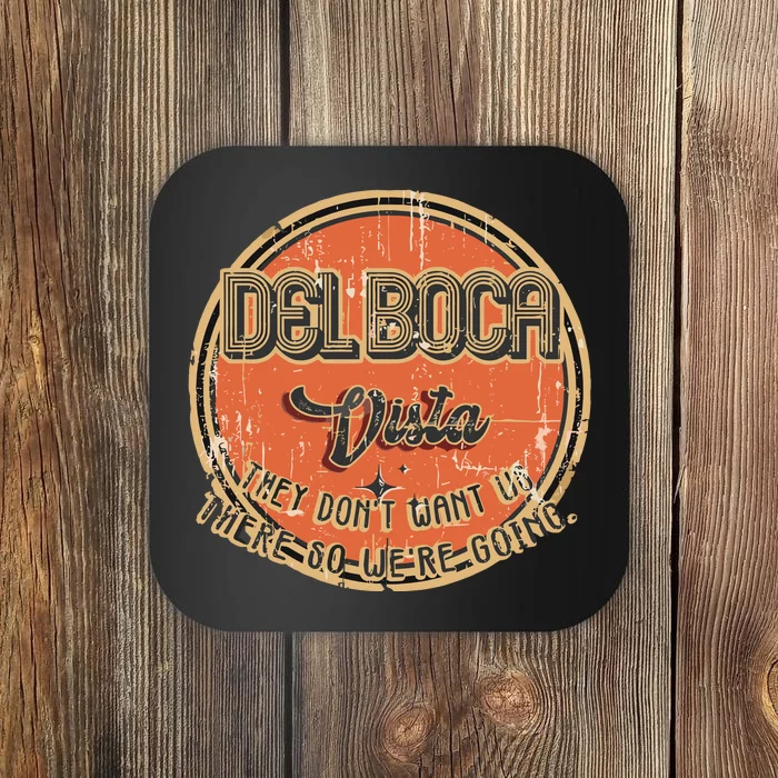 The Del Boca Vista They DonT #233 Coaster