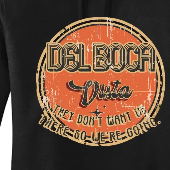 The Del Boca Vista They DonT #233 Women's Pullover Hoodie