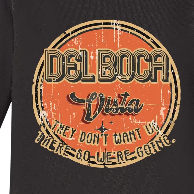 The Del Boca Vista They DonT #233 Baby Long Sleeve Bodysuit