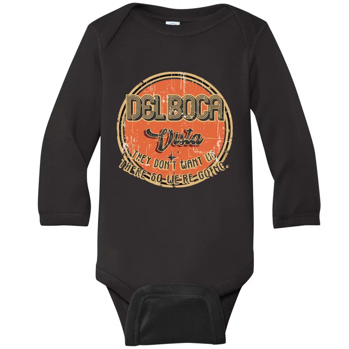 The Del Boca Vista They DonT #233 Baby Long Sleeve Bodysuit