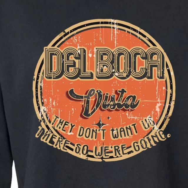 The Del Boca Vista They DonT #233 Cropped Pullover Crew