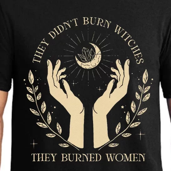 They DidnT Burn Witches They Burned Women Pajama Set