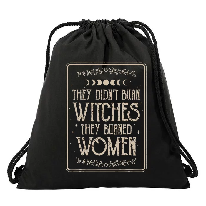 They DidnT Burn Witches They Burned Drawstring Bag