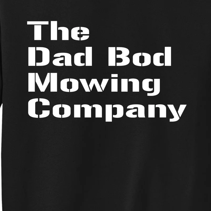 The Dad Bod Mowing Company Big Dad Energy Sweatshirt