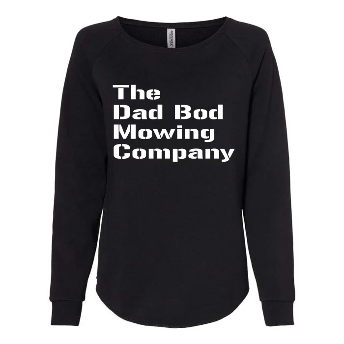 The Dad Bod Mowing Company Big Dad Energy Womens California Wash Sweatshirt